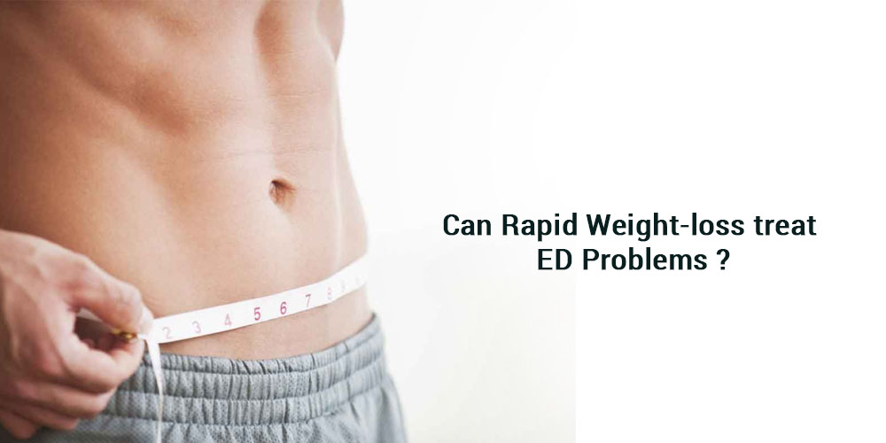Can Rapid Weight-loss treat ED problems