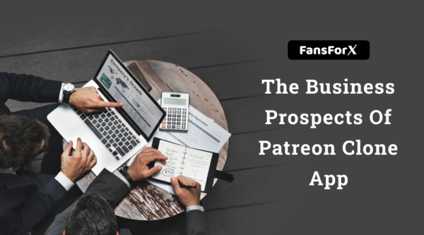The Business Prospects Of Patreon Clone App