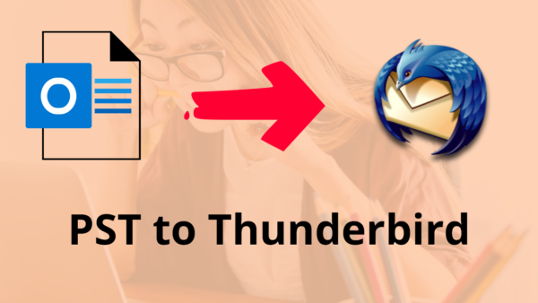 Import PST to Thunderbird in Bulk with Complete Data