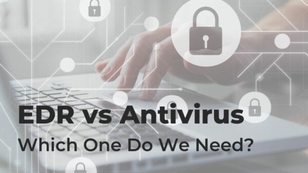 What is the Difference Between EDR Solutions and Antivirus?