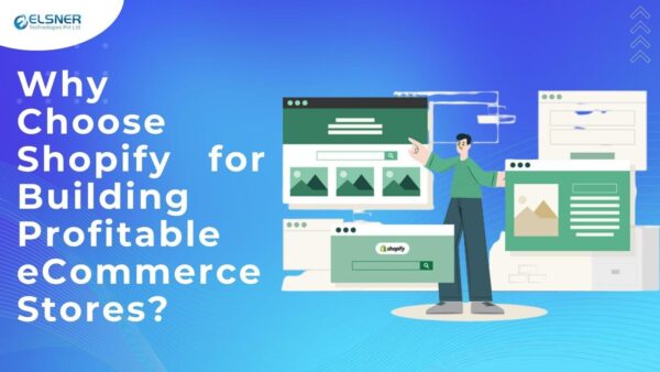 Why Choose Shopify for Building Profitable eCommerce Stores?