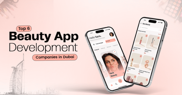 Top Beauty Salon App Development Companies in Dubai